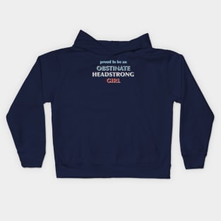 Obstinate, Headstrong Girl - Pride and Prejudice Kids Hoodie